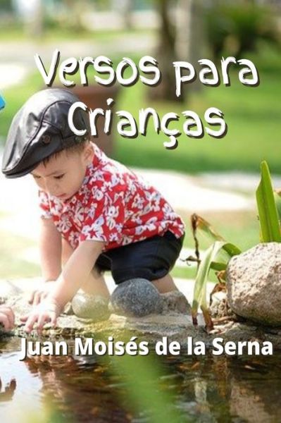 Versos para Criancas - Juan Moises de la Serna - Books - Tektime - 9788835426882 - July 31, 2021