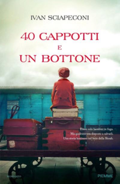 40 Cappotti E Un Bottone - Ivan Sciapeconi - Books - Piemme - 9788856683882 - January 20, 2022