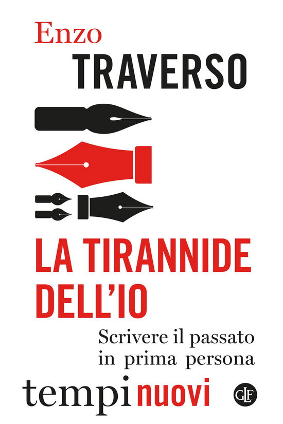 Cover for Enzo Traverso · La Tirannide Dell'io. Scrivere Il Passato In Prima Persona (Book)