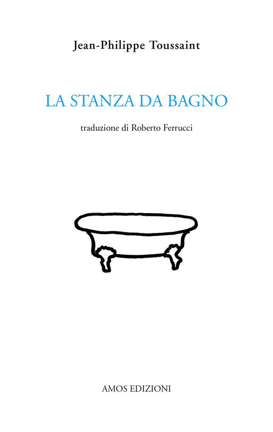 La Stanza Da Bagno - Jean-Philippe Toussaint - Books -  - 9788887670882 - 