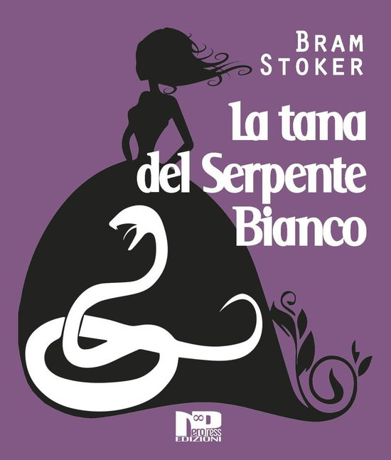 La Tana Del Serpente Bianco - Bram Stoker - Books -  - 9788898739882 - 