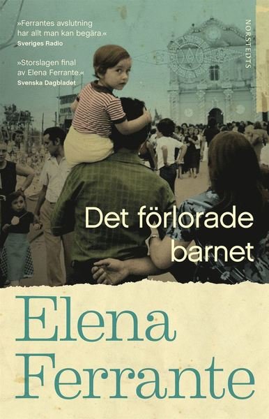 Cover for Elena Ferrante · Neapelkvartetten: Det förlorade barnet. Bok 4 Medelålder och åldrande (Paperback Book) (2018)