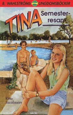 Cover for Ritta Jacobsson · Tina: Tina. Semesterresan (Book) (2018)