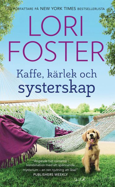 Silk: Kaffe, kärlek och systerskap - Lori Foster - Bücher - Förlaget Harlequin - 9789150948882 - 1. Juli 2020