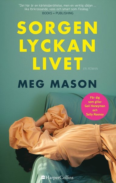Cover for Meg Mason · Sorgen lyckan livet (Indbundet Bog) (2021)