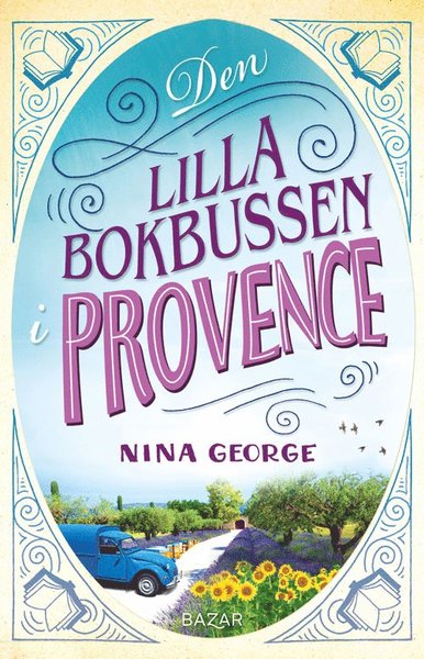 Den lilla bokbussen i Provence - Nina George - Książki - Bazar Förlag - 9789170285882 - 30 września 2020