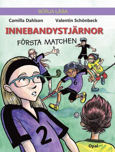 Cover for Camilla Dahlson · Innebandystjärnor : första matchen (Hardcover Book) (2016)