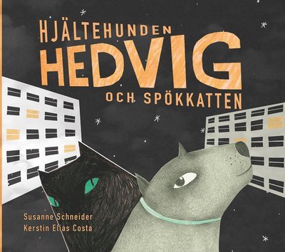 Cover for Susanne Schneider · Hjältehunden Hedvig: Hjältehunden Hedvig och spökkatten (Inbunden Bok) (2018)