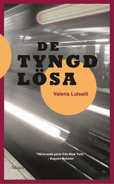 De tyngdlösa - Valeria Luiselli - Livros - Rámus Förlag - 9789186703882 - 20 de agosto de 2018