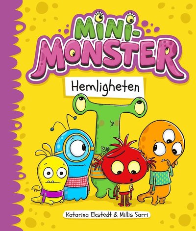 Cover for Katarina Ekstedt · Minimonster hemligheten! (Gebundenes Buch) (2023)