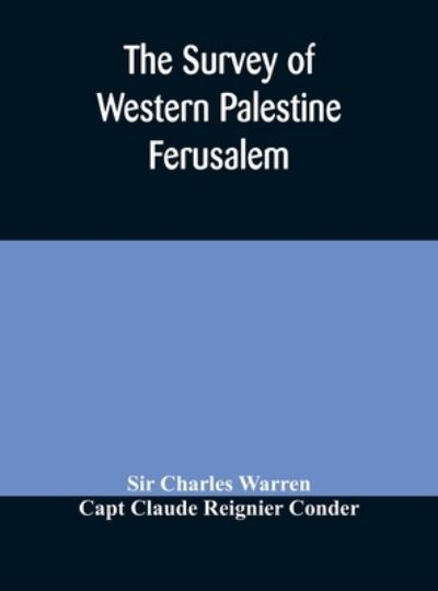 Cover for Sir Charles Warren · The Survey of Western Palestine Ferusalem (Hardcover Book) (2020)