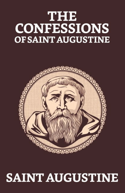 Cover for Saint Augustine · The Confessions of Saint Augustine (Paperback Book) (2021)