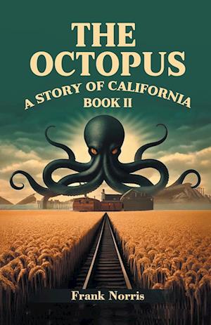 Cover for Frank Norris · The OctopusA Story of California BOOK II (Edition2024) (Taschenbuch) (2024)