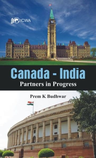 Cover for Ambassador Prem K. Budhwar · Canada-India: Partners in Progress (Gebundenes Buch) (2015)