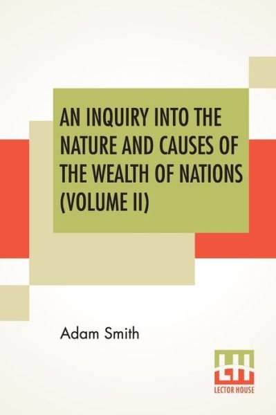 Cover for Adam Smith · An Inquiry Into The Nature And Causes Of The Wealth Of Nations (Paperback Book) (2019)