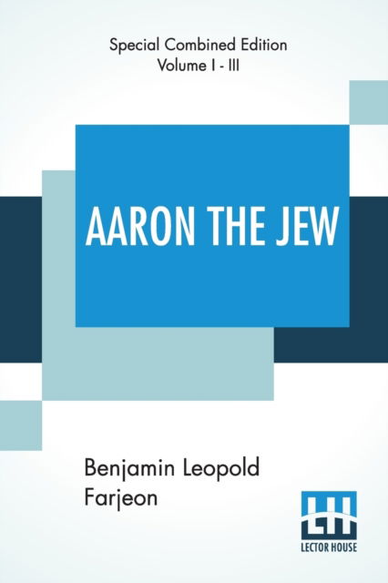 Cover for Benjamin Leopold Farjeon · Aaron The Jew (Complete) (Paperback Book) (2019)