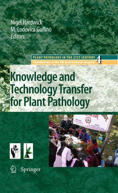 Nigel Hardwick · Knowledge and Technology Transfer for Plant Pathology - Plant Pathology in the 21st Century (Paperback Book) [2010 edition] (2012)