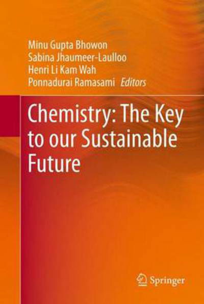 Minu Gupta Bhowon · Chemistry: The Key to our Sustainable Future (Hardcover Book) [2014 edition] (2013)