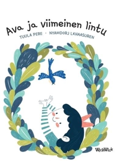Cover for Tuula Pere · Ava ja viimeinen lintu: Finnish Edition of Ava and the Last Bird - Axel Ja Ava (Inbunden Bok) (2021)