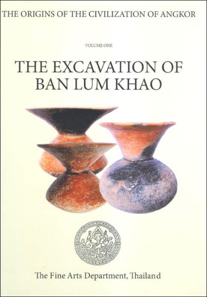 Cover for Charles Higham · The Origins of The Civilization of Angkor Volume 1: The Excavation of Ban Lum Khao (Hardcover Book) (2005)