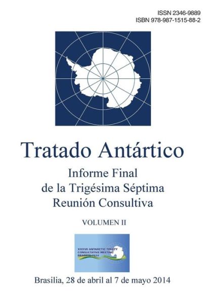 Cover for Reunion Consult Del Tratado Antartico · Informe Final de la Trig sima S ptima Reuni n Consultiva del Tratado Ant rtico - Volumen II (Paperback Book) (2015)