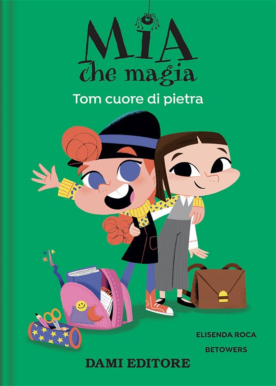 Cover for Elisenda Roca · Tom Cuore Di Pietra. Mia Che Magia. Ediz. A Colori (Bog)