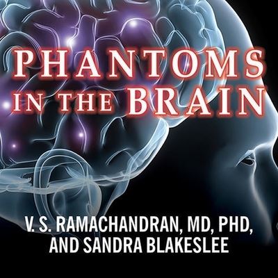 Cover for Sandra Blakeslee · Phantoms in the Brain (CD) (2013)