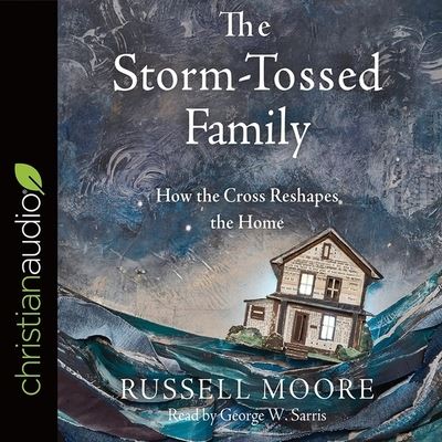 Cover for Russell Moore · Storm-Tossed Family (CD) (2018)