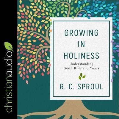 Cover for R C Sproul · Growing in Holiness (CD) (2021)