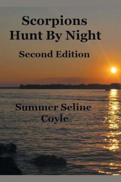 SCORPIONS HUNT BY NIGHT, Second Edition - The Soulless - Summer Seline Coyle - Böcker - Summer S Earl - 9798201097882 - 26 juli 2021