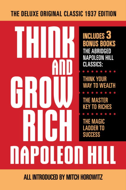 Cover for Napoleon Hill · Think and Grow Rich The Deluxe Original Classic 1937 Edition and More: Includes 3 Bonus Books The Abridged Napoleon Hill Classics: Think Your Way to Wealth; The Master Key to Riches; The Magic Ladder to Success (Pocketbok) [Unabridged edition] (2024)