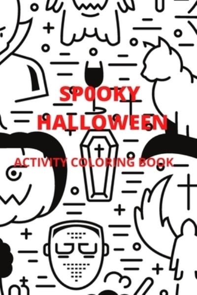 Cover for Tea N Tee · Spooky Halloween: Activity Coloring Book (Taschenbuch) (2021)