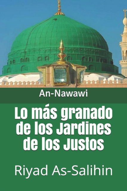 Cover for An-Nawawi · Lo mas granado de los Jardines de los Justos: Riyad As-Salihin (Paperback Book) (2021)