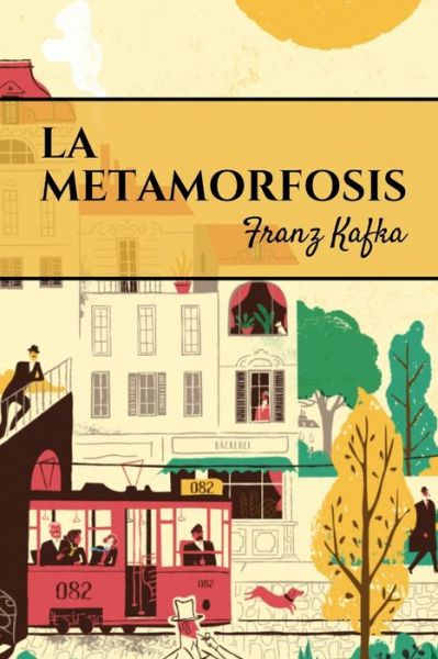 Cover for Franz Kafka · La Metamorfosis (Taschenbuch) (2021)