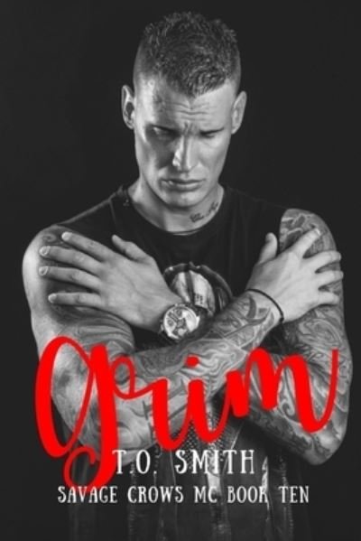 Cover for T O Smith · Grim: Savage Crows MC Book 10 - Savage Crows MC (Paperback Book) (2021)