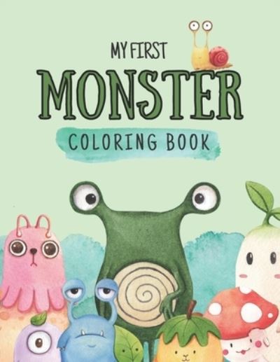 Cover for Ellie Publishing · My first monster coloring book for toddlers and kids: Big monster coloring book for kids (Paperback Book) (2021)