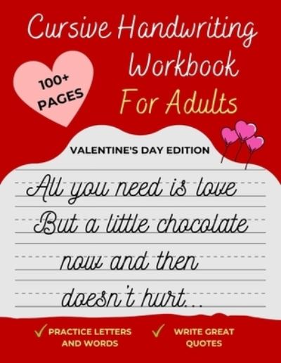 Cover for L J Planners · Cursive Handwriting Workbook For Adults Valentine's Day Edition (Paperback Book) (2021)