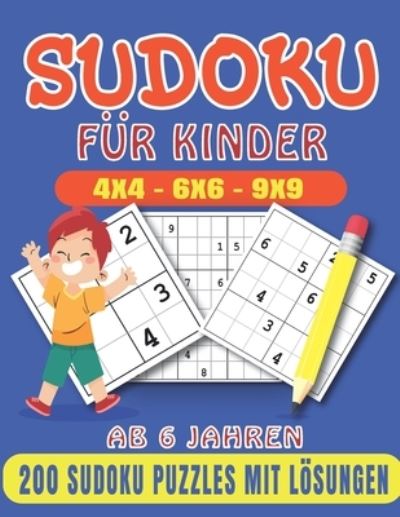 Sudoku fur Kinder ab 6 Jahren - Sudokuzzl Sudo - Books - Independently Published - 9798593051882 - January 10, 2021