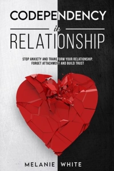 Cover for Melanie White · Codependency in Relationship (Paperback Book) (2021)