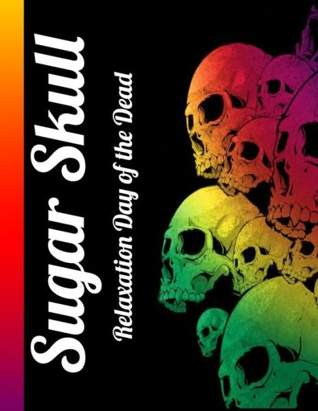Cover for Masab Press House · Sugar Skull Relaxation Day of the Dead (Paperback Book) (2020)