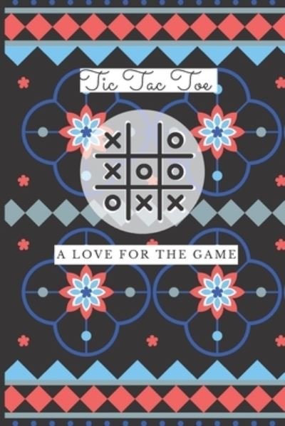 Cover for Lkb Game Publishing · Tic Tac Toe 1500 Blank Games. Grids A Tic Tac Toe Activity Book for Kids and Adults (Taschenbuch) (2020)
