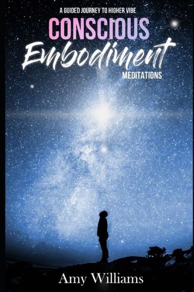 Cover for Amy Williams · Conscious Embodiment Meditations (Paperback Book) (2020)