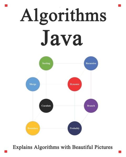 Cover for Yang Hu · Algorithms Java: Explains Algorithms with Beautiful Pictures Learn it Easy Better and Well (Paperback Book) (2020)