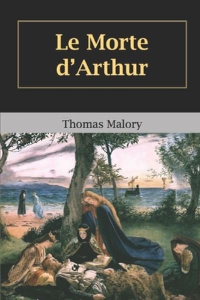 Cover for Thomas Malory · Le Morte d'Arthur (Paperback Book) (2020)