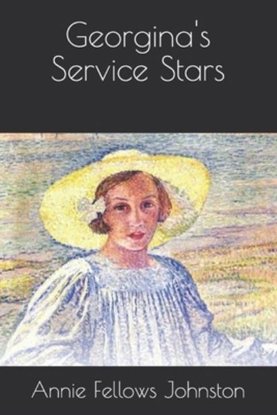 Cover for Annie Fellows Johnston · Georgina's Service Stars (Paperback Book) (2020)