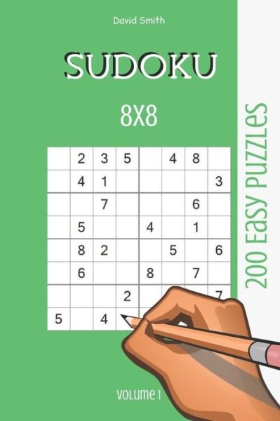 Cover for David Smith · Sudoku 8x8 - 200 Easy Puzzles vol.1 (Paperback Bog) (2020)
