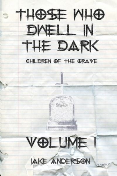Cover for Jake Anderson · Those Who Dwell in the Dark: Children of the Grave: Volume 1 - Those Who Dwell in the Dark (Paperback Bog) (2020)