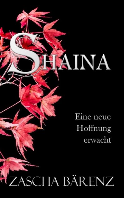 Cover for Zascha Barenz · Shaina: Eine neue Hoffnung erwacht (Paperback Book) (2021)