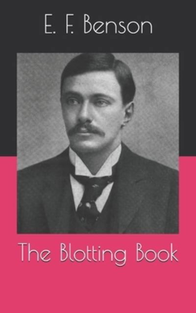 Cover for E F Benson · The Blotting Book (Paperback Book) (2021)