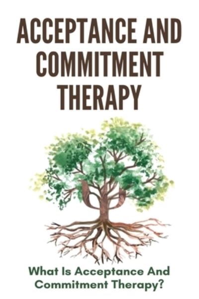 Cover for Eddy Bowsher · Acceptance And Commitment Therapy (Paperback Book) (2021)